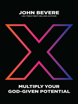 cover image of X: Multiply Your God-Given Potential
